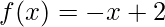 f(x)=-x+2