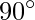 90^{\circ}