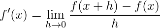 {f}'(x)=\displaystyle\lim\limits_{h\rightarrow 0}\frac{f(x+h)-f(x)}{h}