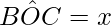 B\hat{O}C=x