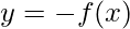 y=-f(x)