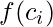 \displaystyle f(c_{i})