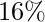 16\%