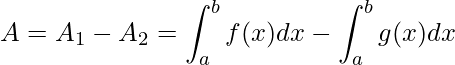 \displaystyle A=A_{1}-A_{2}=\int_{a}^{b}f(x)dx-\int_{a}^{b}g(x)dx