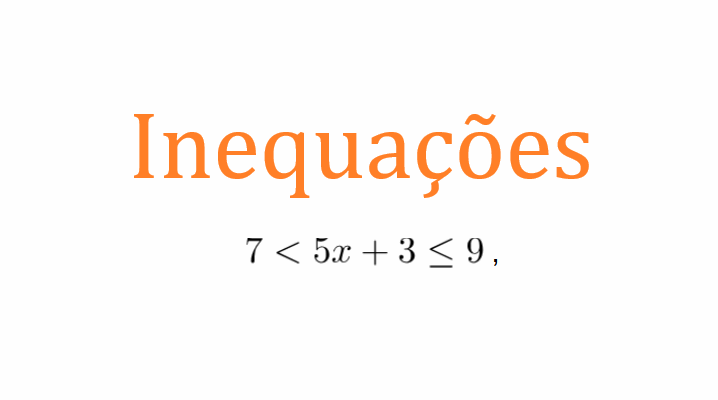 Exemplo 2 – Inequação do 1 Grau com duas desigualdades