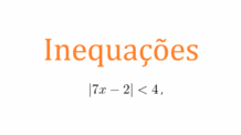 Exemplo 5 – Inequação do 1 Grau:  Inequação Modular