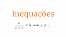 Exemplo 3 – Inequação do 1 Grau: Inequação Quociente