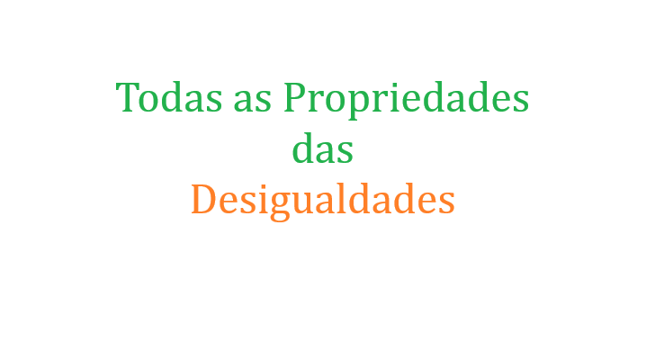 Propriedades das Desigualdades