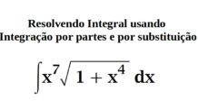 Resolvendo Integral usando duas técnicas: Integração por partes e Integração por substituição